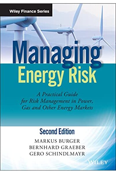 Wiley إدارة مخاطر الطاقة 2E دليل عملي لإدارة المخاطر في أسواق الطاقة والغاز و...