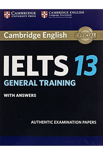 Cambridge Ielts 13 General Training Students Book With Answers Authentic Examination Papers