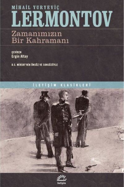İletişim Yayınları Zamanımızın Bir Kahramanı / Mihail Yuryeviç Lermontov / İl...