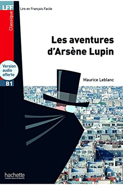 Hachette Classiques T01 Lff B1 Les Aventures Darsene Lupin + Audio Mp3 Telechargeable Les Aventures