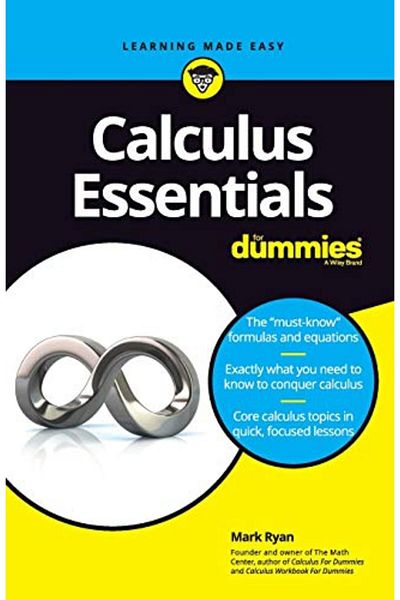 Wiley Calculus Essentials For Dummies