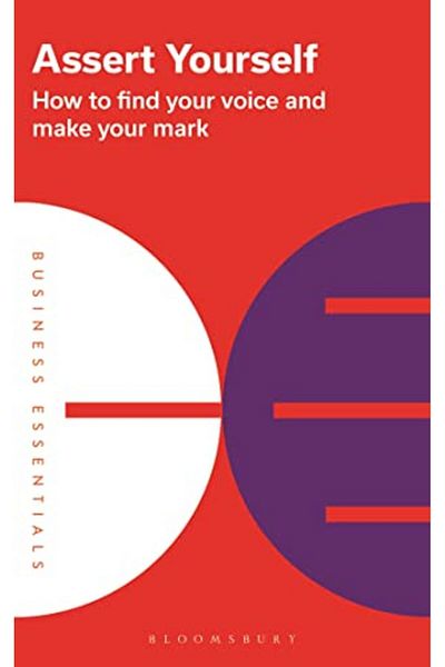 Macmillan Distribution Assert Yourself How To Find Your Voice And Make Your Mark