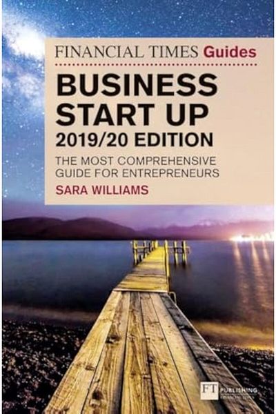 Pearson The Financial Times Guide To Business Start Up 201920 The Most Comprehensive Guide For Entrepreneu