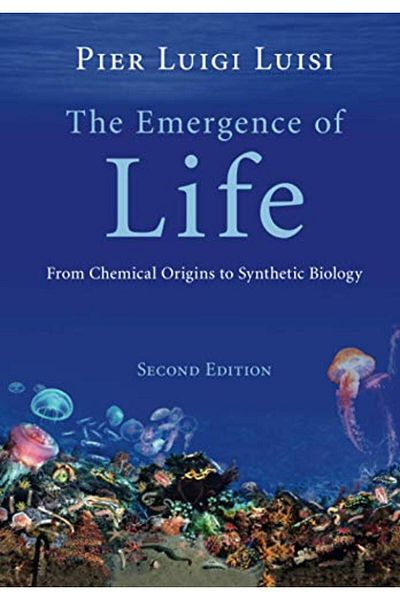 Cambridge The Emergence Of Life From Chemical Origins To Synthetic Biology