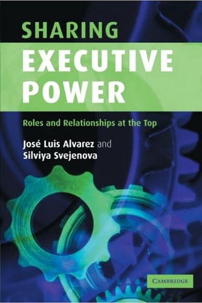 Cambridge Sharing Executive Power Roles And Relationships At The Top