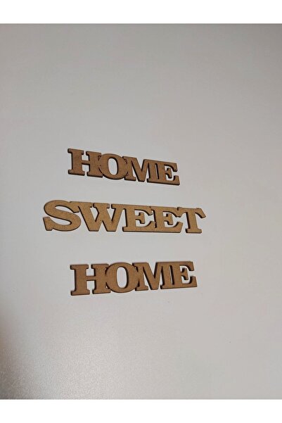 Sözen Home Design Home Sweet Home Ahşap Yazı 3mm Ham Mdf