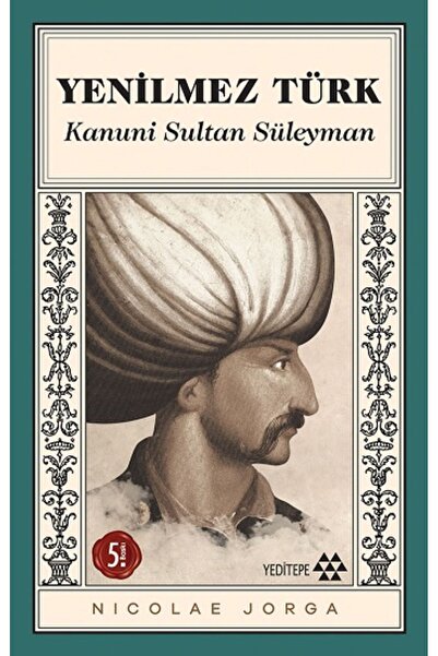 Yeditepe Yayınevi Yenilmez Türk Kanuni ve Dönemi