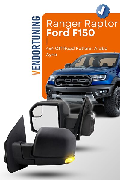 Vendortuning Ford Ranger ( 2012-2022 ) uyumlu F150 style katlanır ısıtmalı ayna