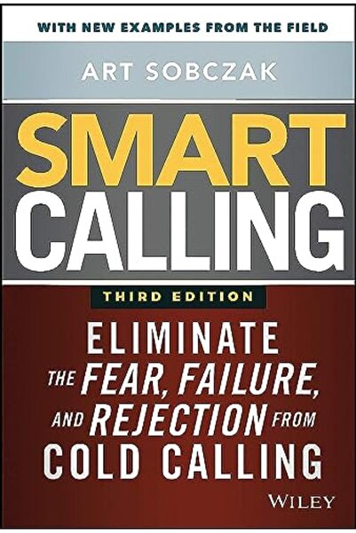Wiley الاتصال الذكي 3E تخلص من الخوف والفشل والرفض الناتج عن الاتصال البارد