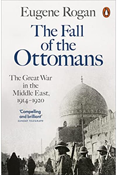 Penguin Random House سقوط العثمانيين والحرب العظمى في الشرق الأوسط 1914-1920