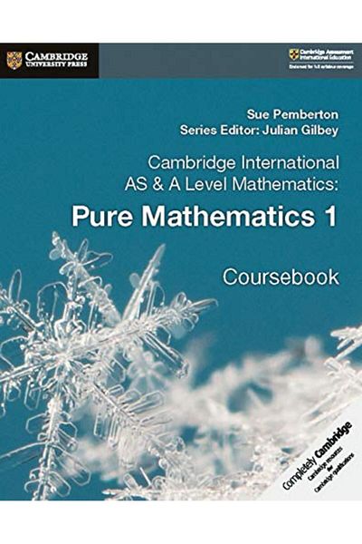Cambridge International As & A Level Mathematics Pure Mathematics 1 Coursebook
