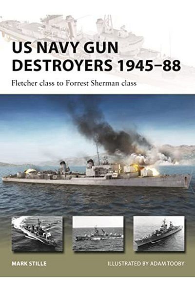 Macmillan Distribution Us Navy Gun Destroyers 194588 Fletcher Class To Forrest Sherman Class