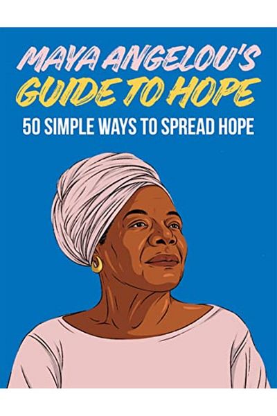 Macmillan Distribution Maya Angelous Guide To Hope 50 Simple Ways To Spread Hope