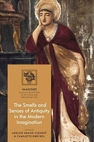 Macmillan Distribution Smells And Senses Of Antiquity In The Modern Imagination