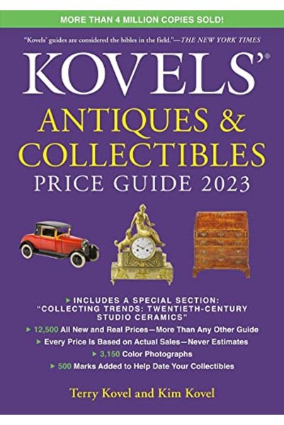 Hachette Kovels Antiques And Collectibles Price Guide 2023