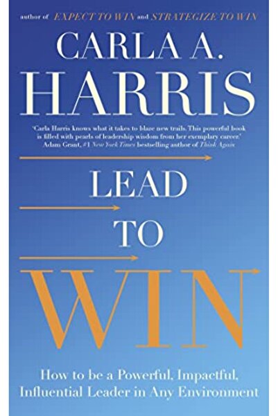 Hachette القيادة من أجل الفوز: كيف تكون قائدًا قويًا ومؤثرًا في أي بيئة