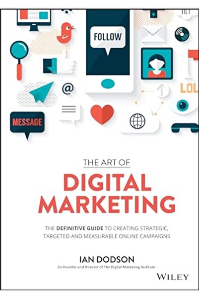 Wiley فن التسويق الرقمي الدليل النهائي لإنشاء حملات تسويقية استراتيجية مستهدف...