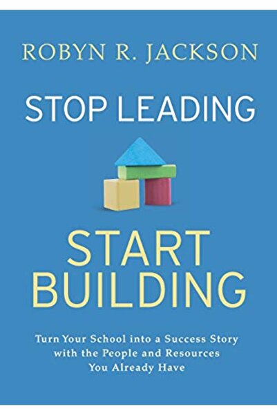 Wiley توقف عن القيادة وابدأ في البناء! حوّل مدرستك إلى قصة نجاح من خلال الأشخ...