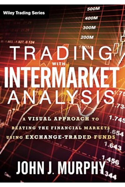 Wiley Trading With Intermarket Analysis A Visual Approach To Beating The Financial Markets Using Exchange