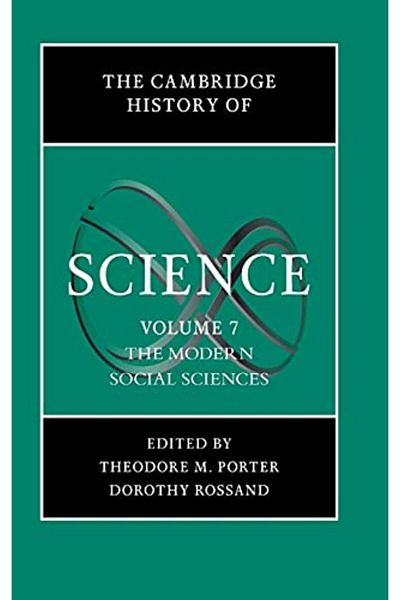 Cambridge The Cambridge History Of Science Volume 7 The Modern Social Sciences
