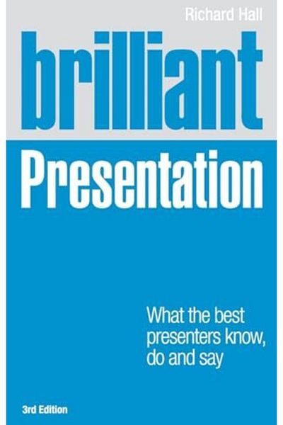 Pearson Brilliant Presentation What The Best Presenters Know Do And Say