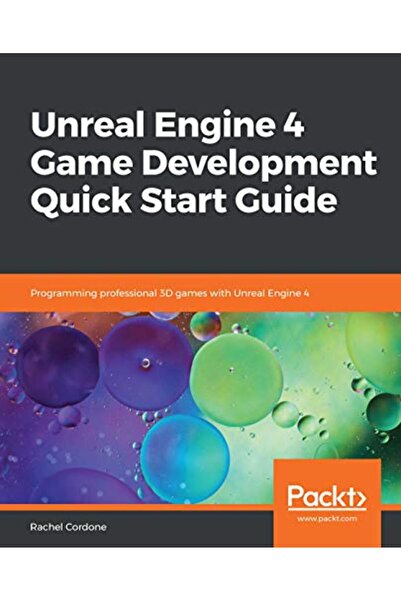 Packt Publishing دليل البدء السريع لتطوير الألعاب باستخدام Unreal Engine 4 بر...