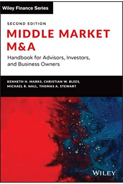 Wiley Middle Market M&A Handbook For Advisors Investors And Business Owners 2...