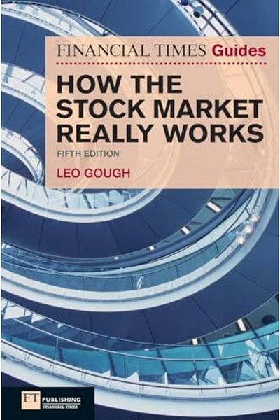 Pearson Financial Times Guide To How The Stock Market Really Works The Ft Guides