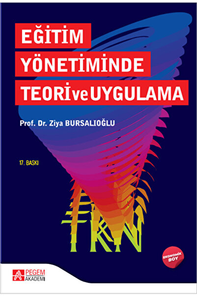 Pegem Akademi Yayıncılık Eğitim Yönetiminde Teori ve Uygulama (Ekonomik Boy)