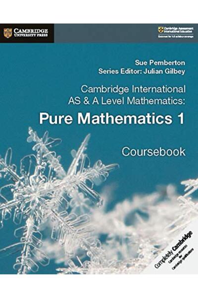 Cambridge International AS & A Level Mathematics: Pure Mathematics 1 Coursebook