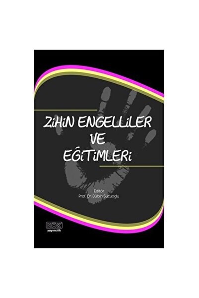Kök Yayıncılık Zihin Engelliler ve Eğitimleri