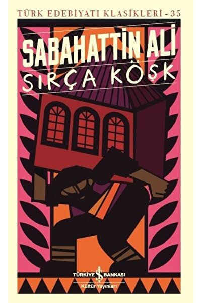 TÜRKİYE İŞ BANKASI KÜLTÜR YAYINLARI Sırça Köşk İş Bankası