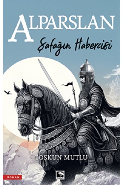Çınaraltı Yayınları Şafağın Habercisi Alparslan