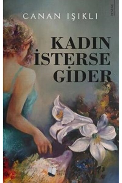 Karina Yayınevi Kadın İsterse Gider Kitabı Canan Işıklı Kitapları Debir Yayın...