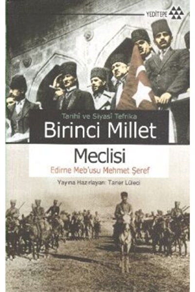 Yeditepe Yayınevi Tarihi ve Siyasi Tefrika Birinci Millet Meclisi