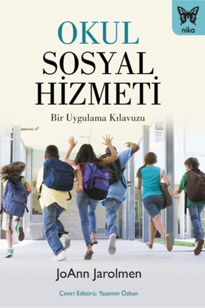 Nika Yayınevi Okul Sosyal Hizmeti / Bir Uygulama Kılavuzu