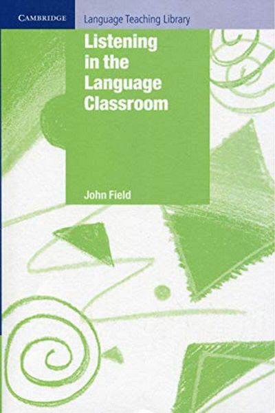 Cambridge Listening In The Language Classroom