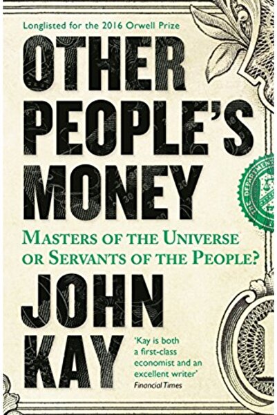 Hachette Other Peoples Money Masters Of The Universe Or Servants Of The People