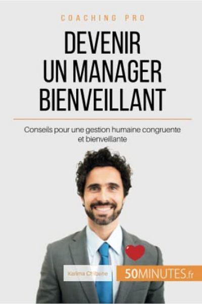 50 Minutes تعليق Devenir Un Manager Bienveillant Pratiques Du Management De Demain