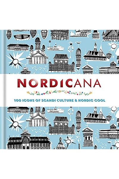 Hachette Nordicana 100 Icons Of Nordic Cool & Scandi Style