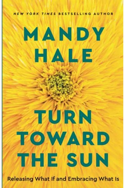 Macmillan Distribution Turn Toward The Sun Releasing What If And Embracing What Is