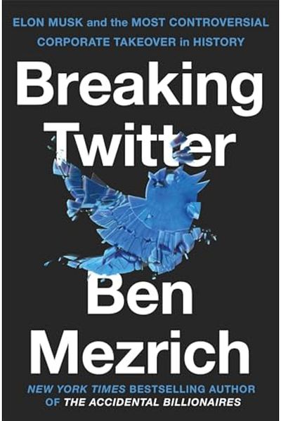 Macmillan Distribution Breaking Twitter Elon Musk And The Most Controversial Corporate Takeover In History
