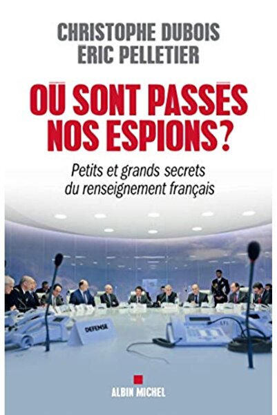 Albin Michel أين يقعون أسرارنا السرية الصغيرة والكبيرة للتجسس الفرنسي