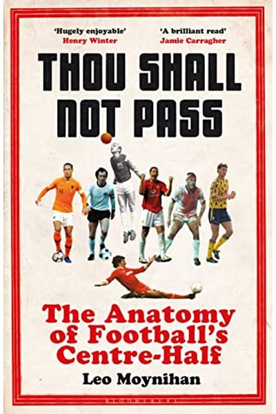 Macmillan Distribution Thou Shall Not Pass The Anatomy Of Footballs Centrehalf