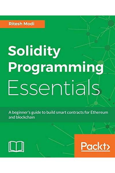 Packt Publishing أساسيات برمجة Solidity دليل المبتدئين لبناء العقود الذكية لـ Ethereum و Blockc
