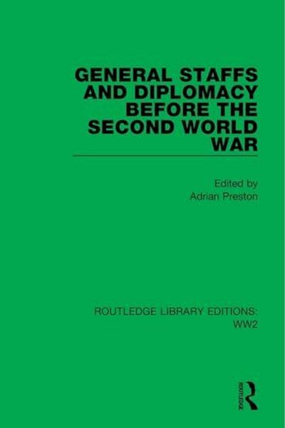 Taylor & Francis Books Ltd هيئة الأركان العامة والدبلوماسية قبل الحرب العالمية الثانية