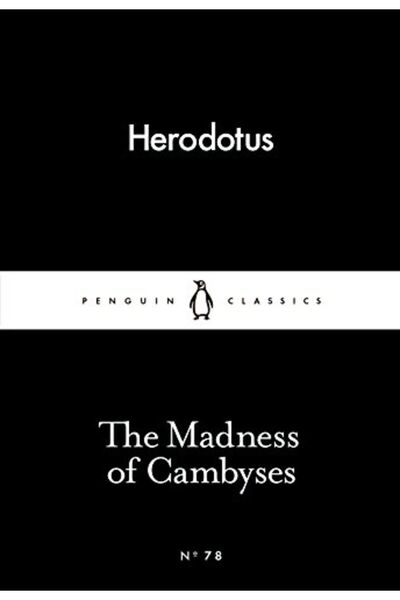 Penguin Random House The Madness Of Cambyses