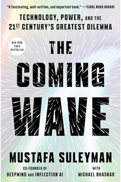 Penguin Random House The Coming Wave Technology Power And The Twentyfirst Centurys Greatest Dilemma