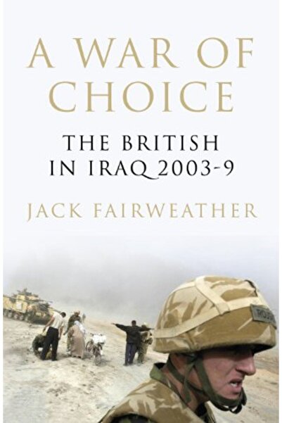 Penguin Random House حرب الاختيار البريطانيون في العراق 20039