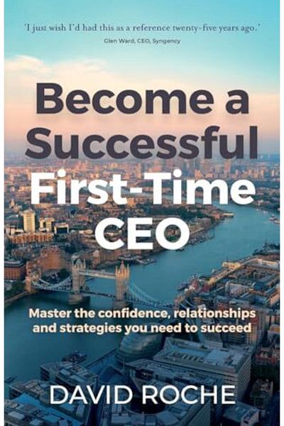 Macmillan Distribution Become A Successful Firsttime Ceo Master The Confidence Relationships And Strategies You Need To
